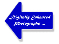 Digitally Enhanced Photographs...